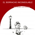 El borracho inconsolable (Episodio I)